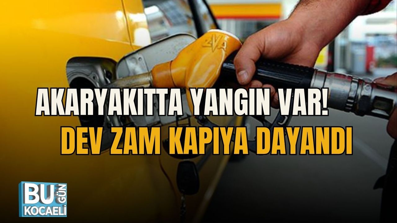 AKARYAKITTA YANGIN VAR! DEV ZAM KAPIYA DAYANDI