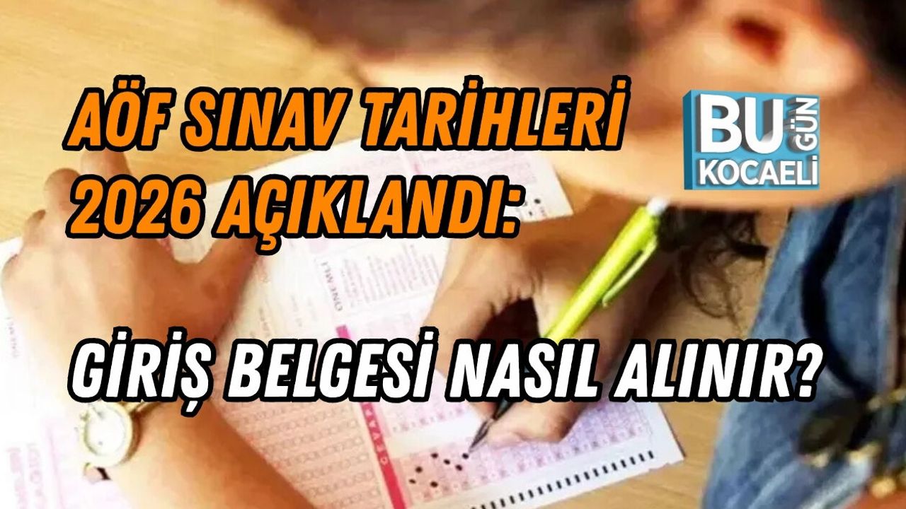 AÖF SINAV TARİHLERİ 2026 AÇIKLANDI