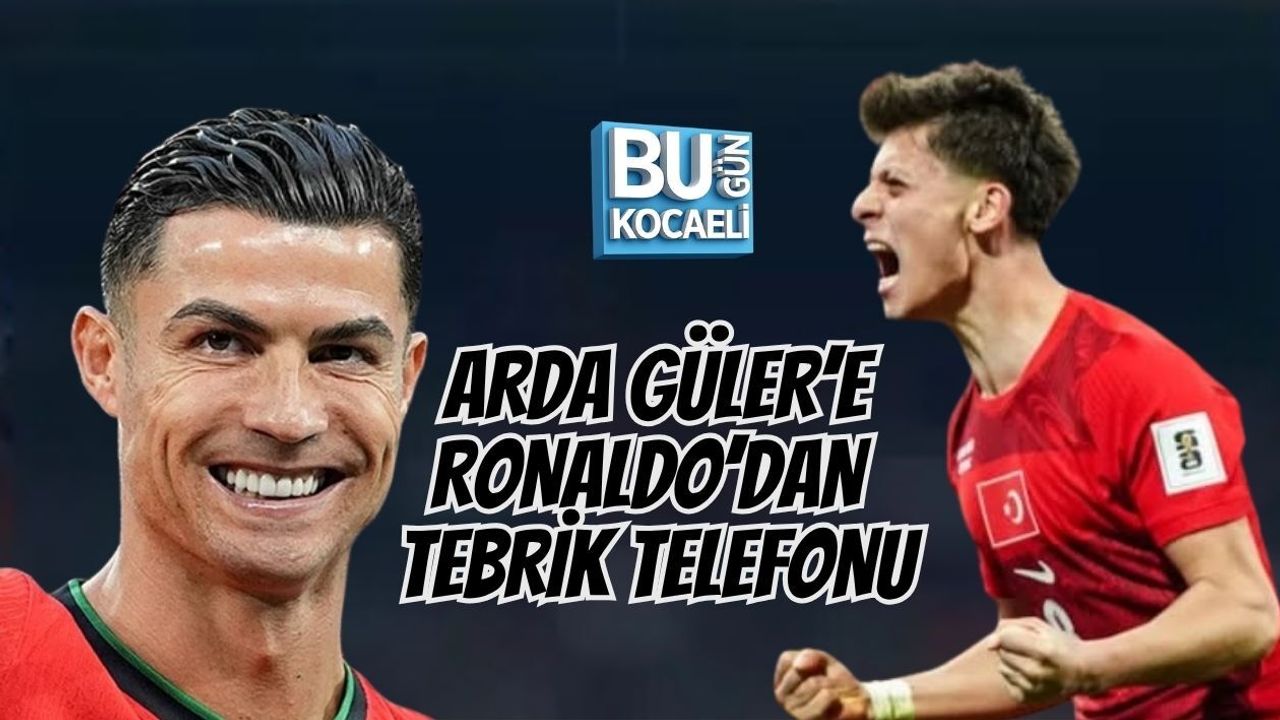 ARDA GÜLER’E RONALDO’DAN TEBRİK TELEFONU