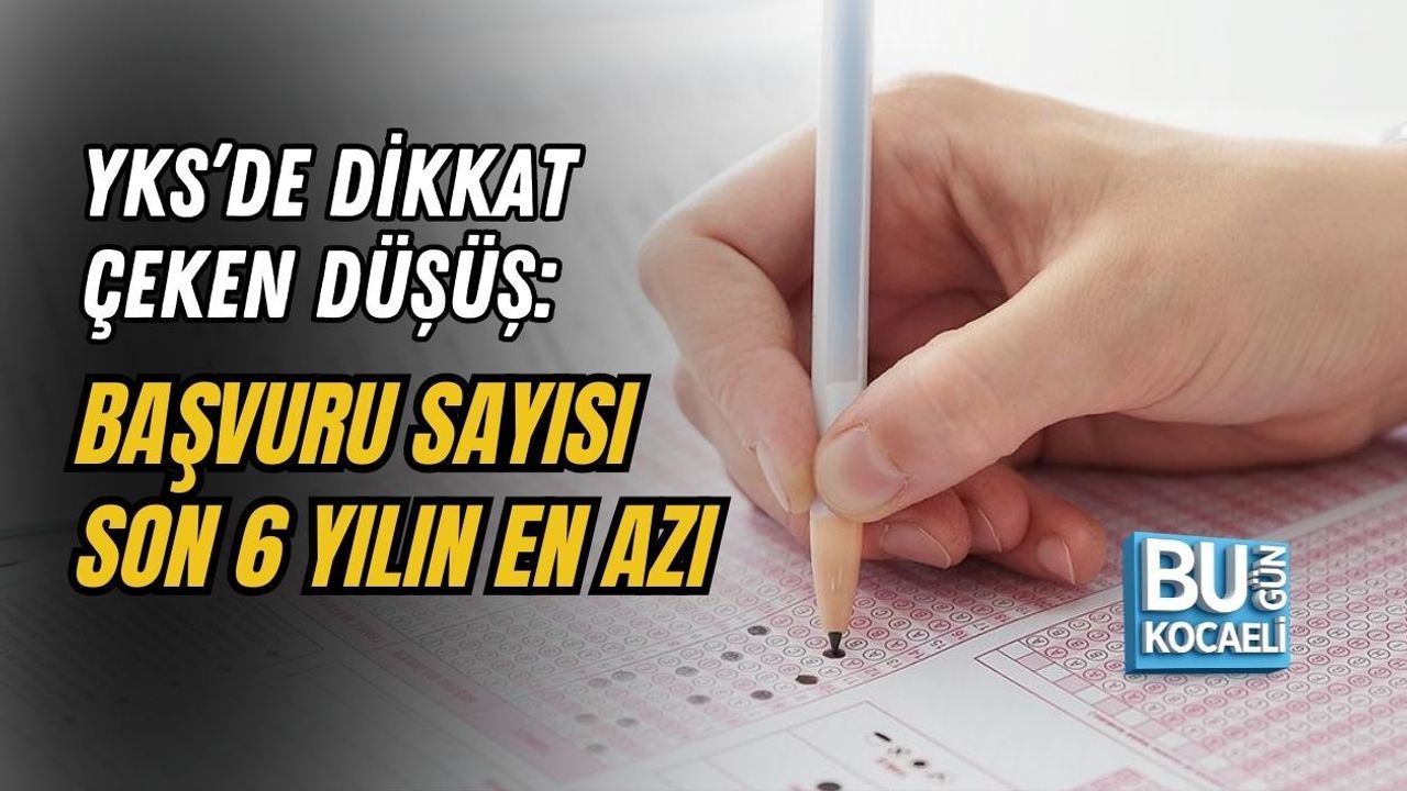 YKS’DE DİKKAT ÇEKEN DÜŞÜŞ: BAŞVURU SAYISI SON 6 YILIN EN AZI
