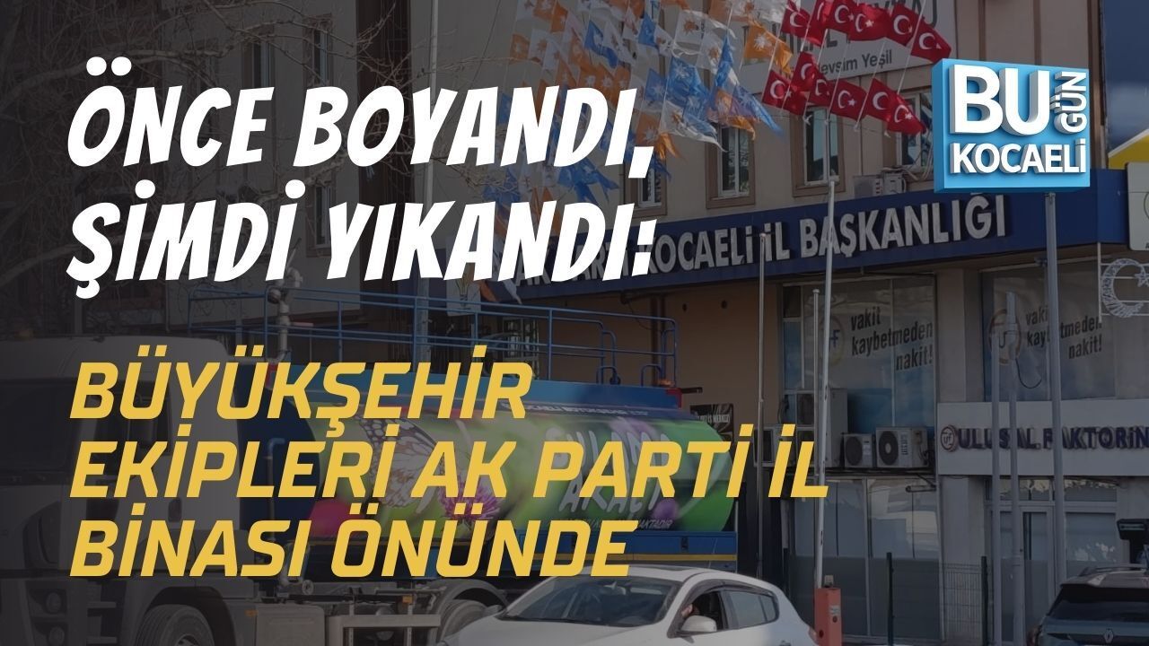 Önce Boyandı, Şimdi Yıkandı: Büyükşehir Ekipleri AK Parti İl Binası Önünde