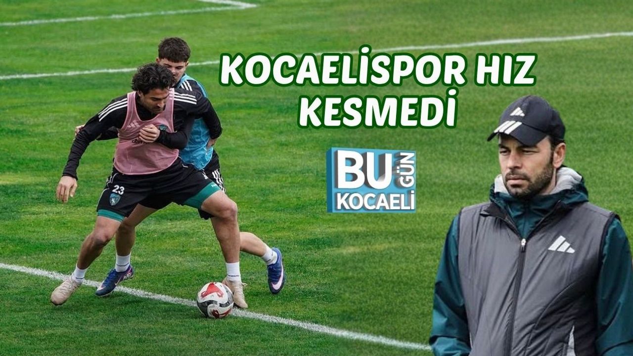 KOCAELİSPOR HIZ KESMEDİ