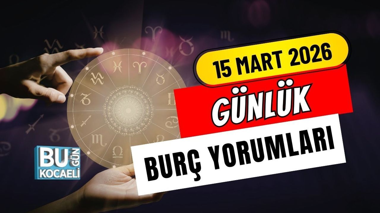 15 MART 2026 GÜNLÜK BURÇ YORUMLARI: GÖKYÜZÜNDEN ÇARPICI MESAJLAR!