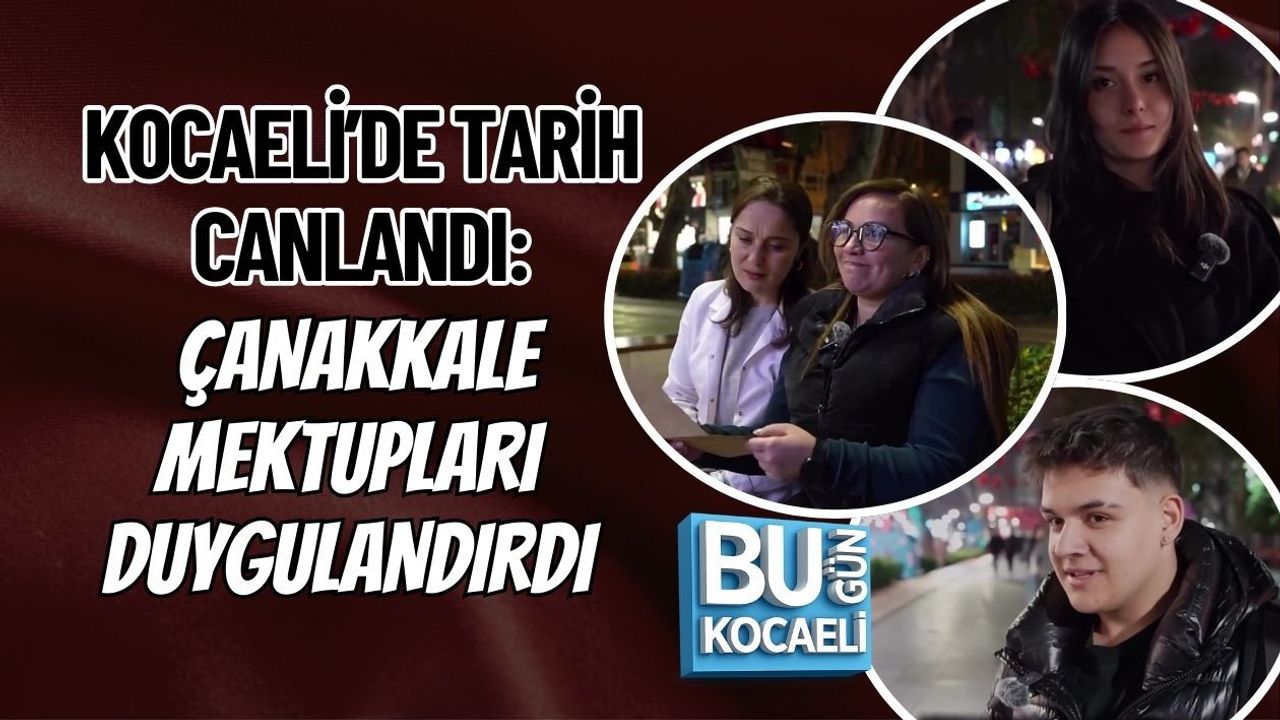 KOCAELİ’DE TARİH CANLANDI: ÇANAKKALE MEKTUPLARI DUYGULANDIRDI
