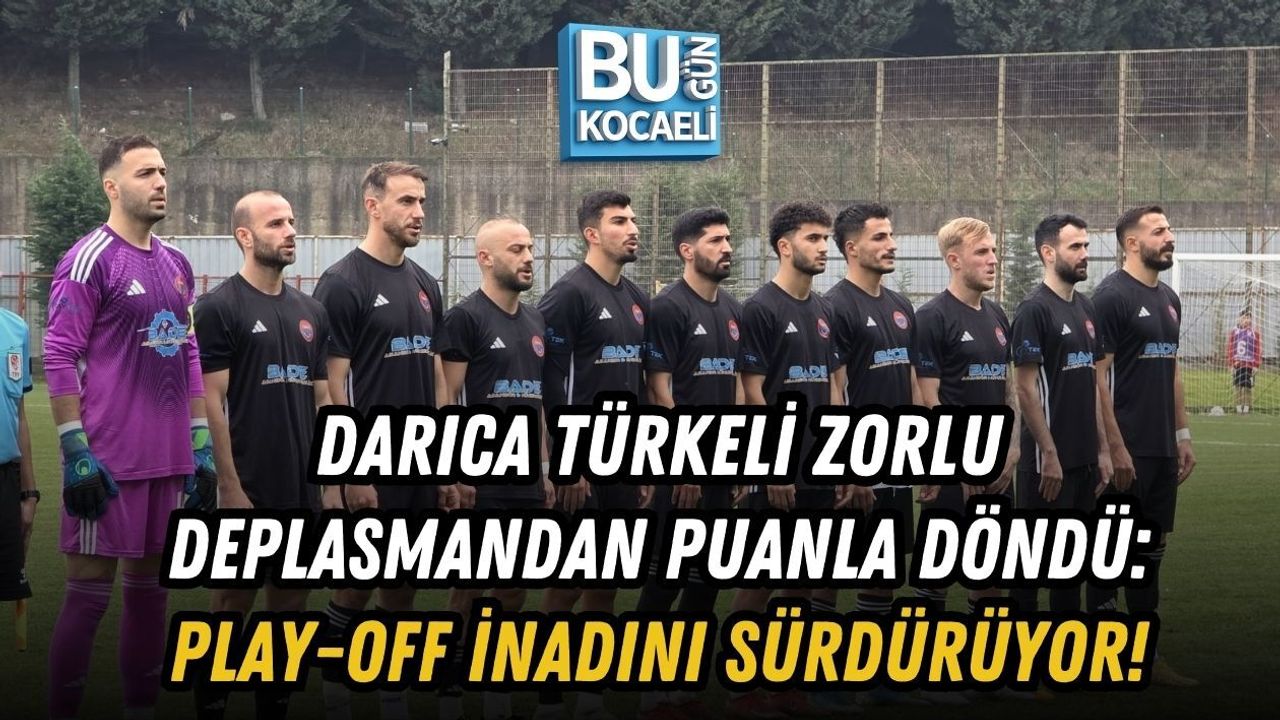 DARICA TÜRKELİ ZORLU DEPLASMANDAN PUANLA DÖNDÜ: PLAY-OFF İNADINI SÜRDÜRÜYOR!