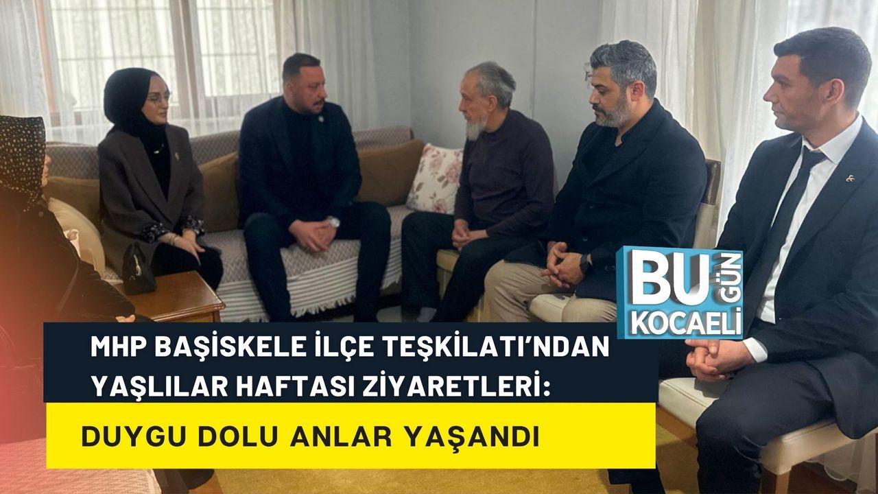 MHP BAŞİSKELE İLÇE TEŞKİLATI’NDAN YAŞLILAR HAFTASI ZİYARETLERİ: DUYGU DOLU ANLAR YAŞANDI