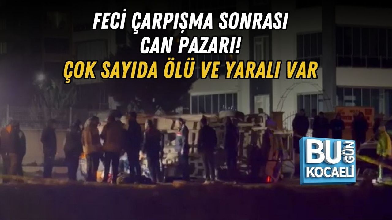 FECİ ÇARPIŞMA SONRASI CAN PAZARI! ÇOK SAYIDA ÖLÜ VE YARALI VAR