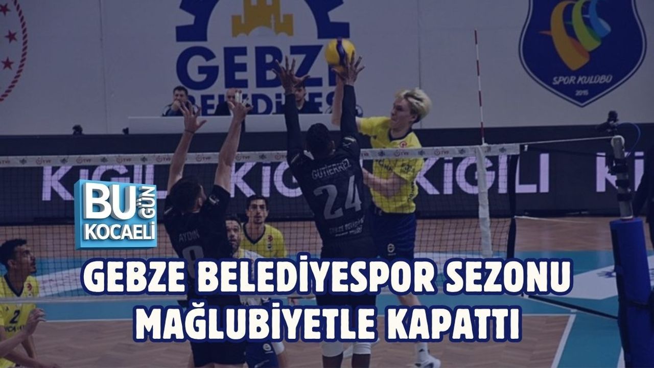 GEBZE BELEDİYESPOR SEZONU MAĞLUBİYETLE KAPATTI