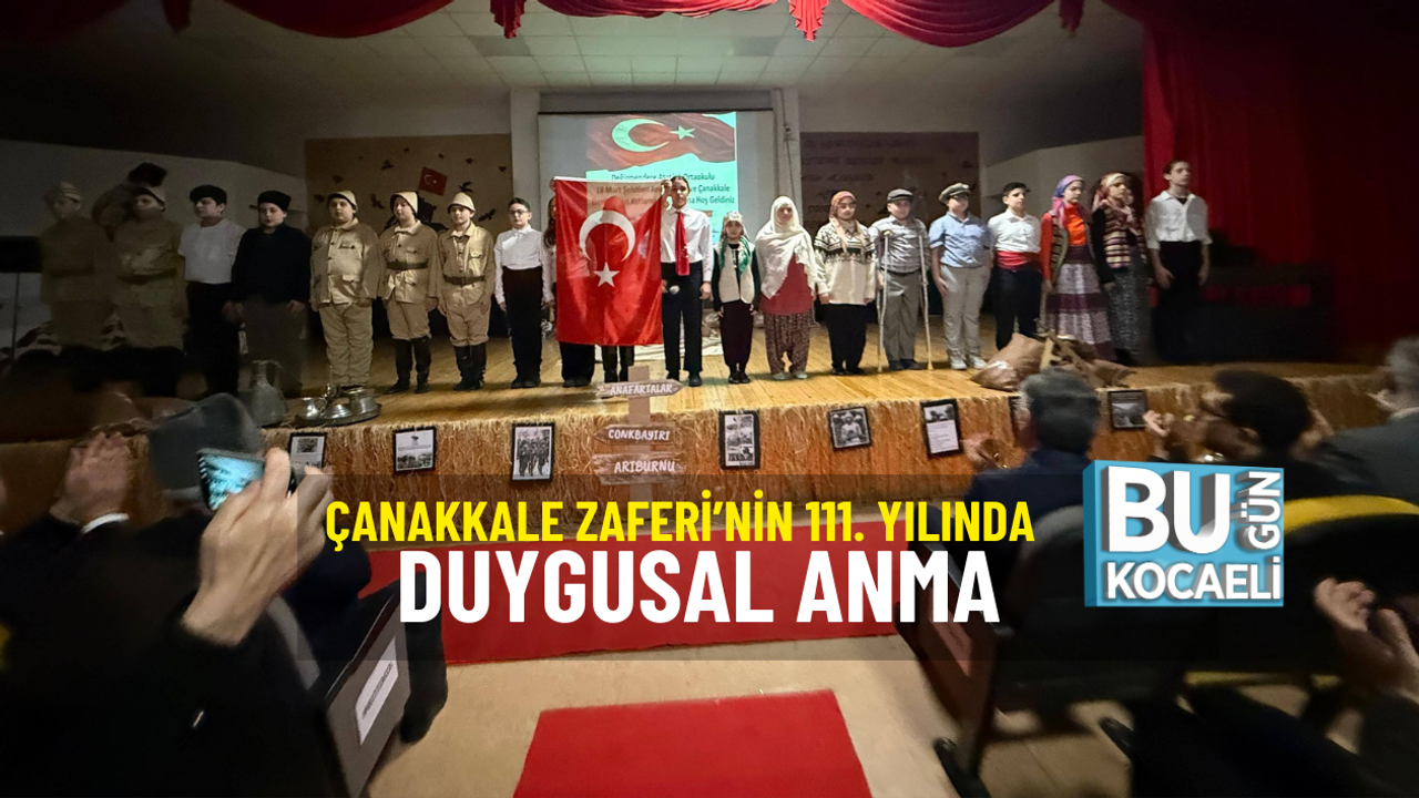 ÇANAKKALE ZAFERİ’NİN 111. YILINDA DUYGUSAL ANMA