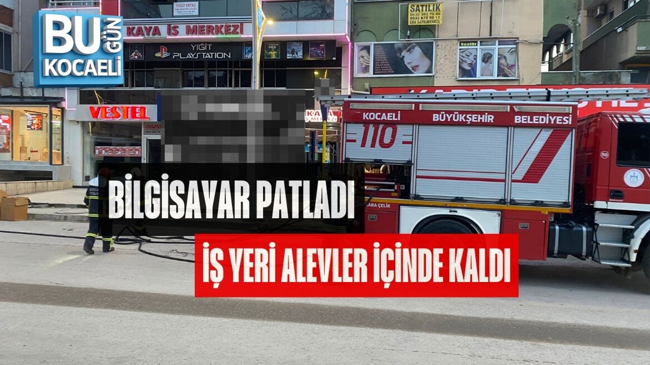 BİLGİSAYAR PATLADI, İŞ YERİ ALEVLER İÇİNDE KALDI