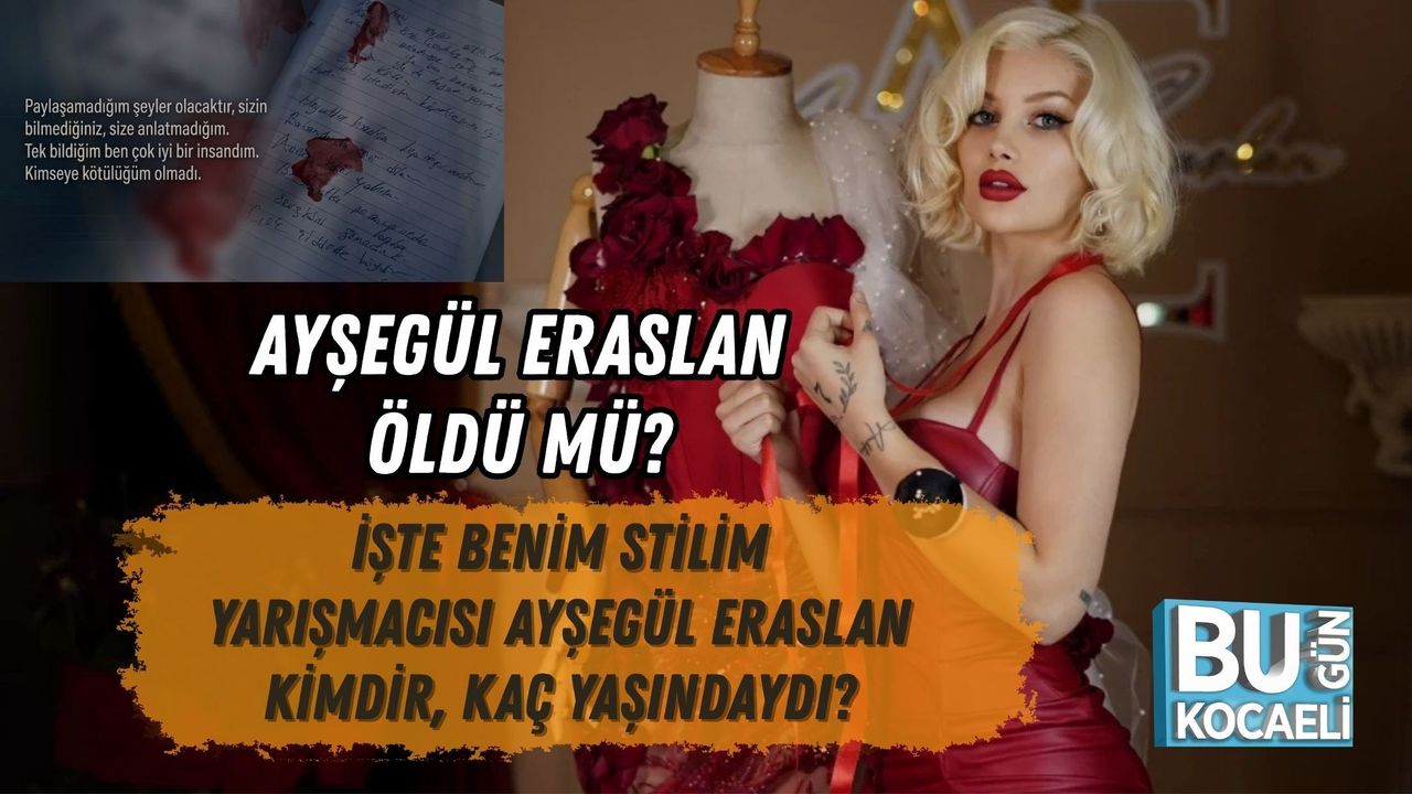 AYŞEGÜL ERASLAN ÖLDÜ MÜ? İŞTE BENİM STİLİM YARIŞMACISI AYŞEGÜL ERASLAN KİMDİR, KAÇ YAŞINDAYDI?