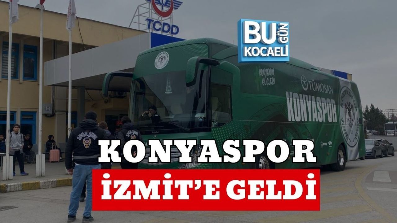 KONYASPOR İZMİT’E GELDİ