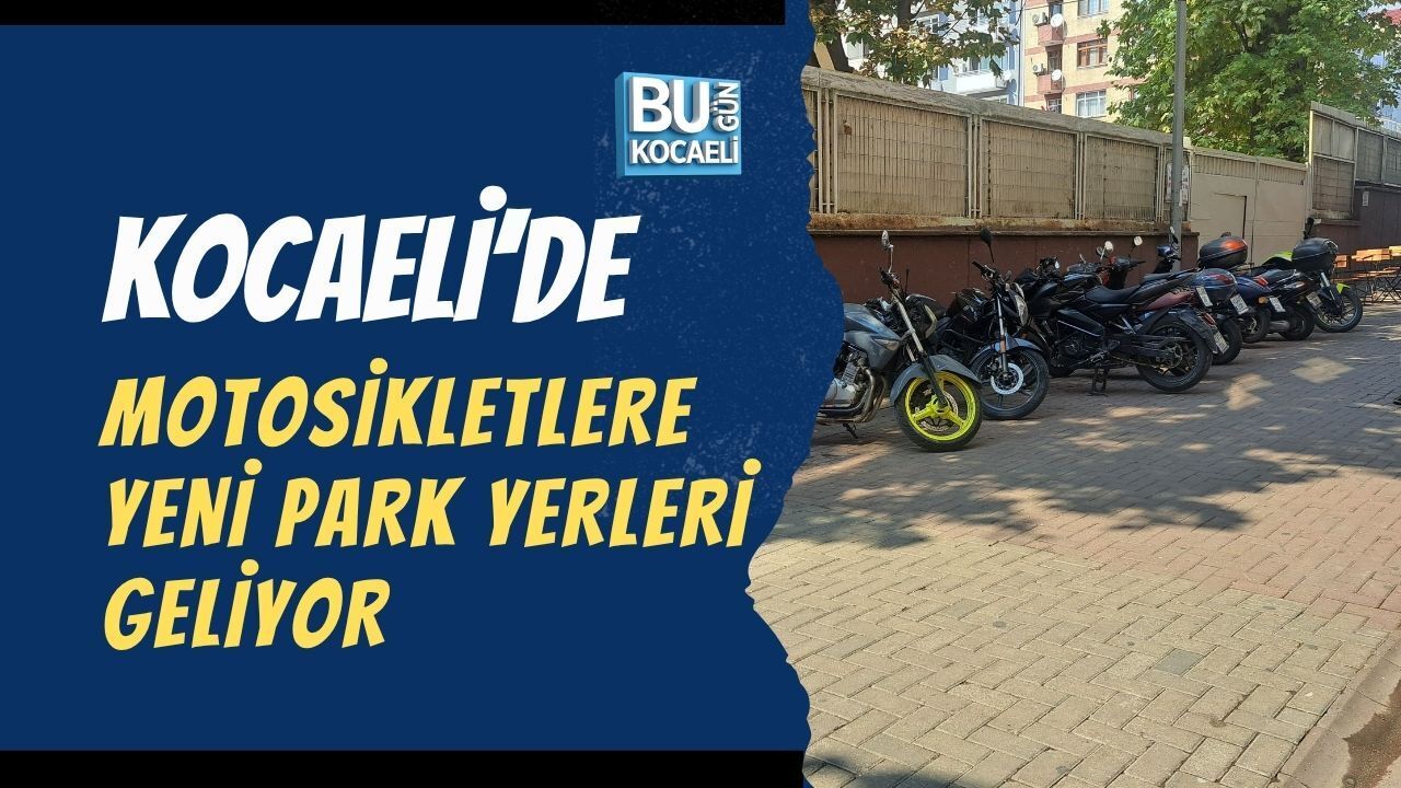 KOCAELİ'DE MOTOSİKLETE YENİ ALANLAR GELİYOR!