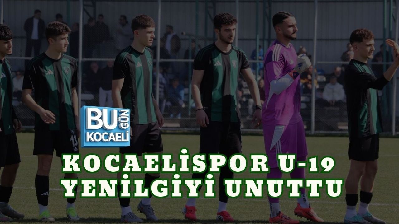 KOCAELİSPOR U-19 YENİLGİYİ UNUTTU