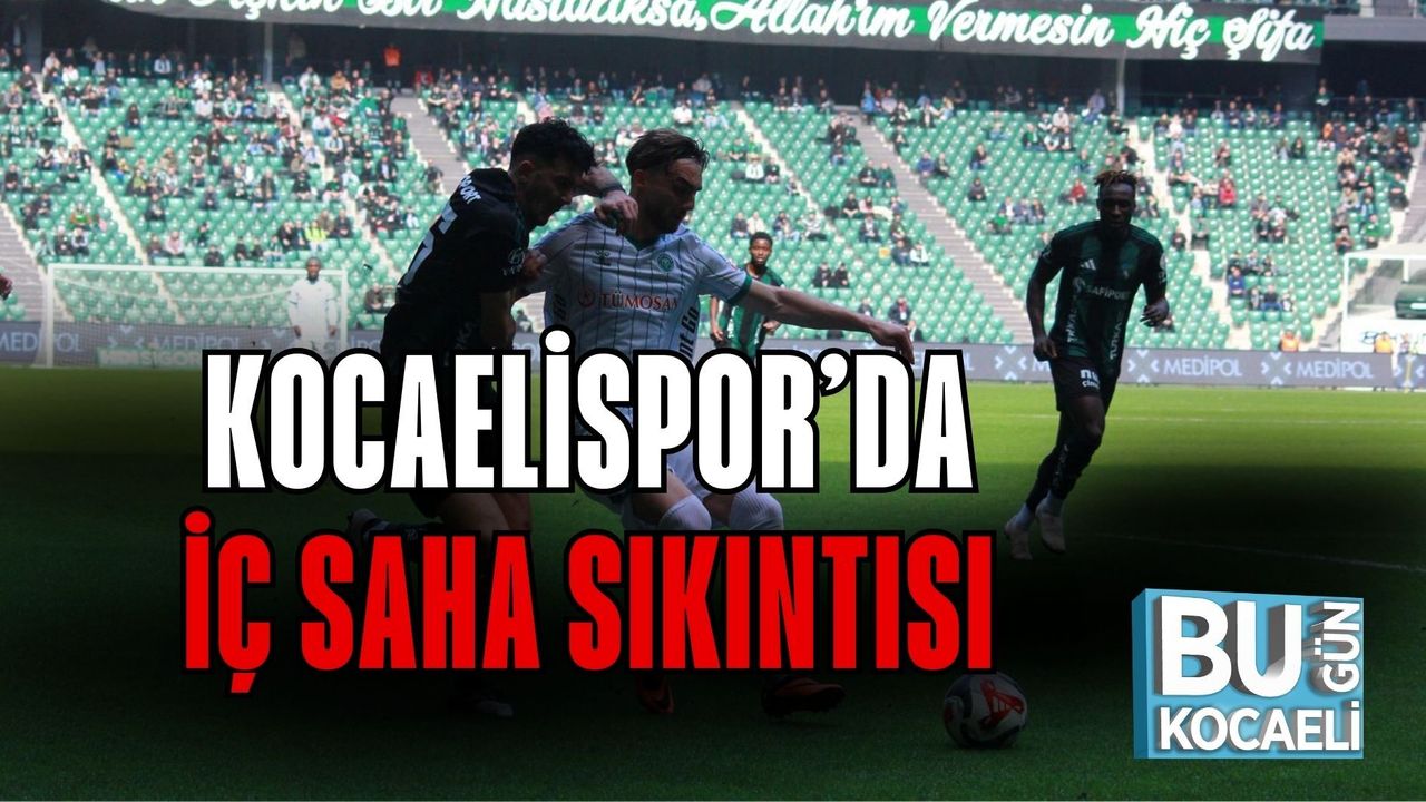 KOCAELİSPOR’DA İÇ SAHA SIKINTISI