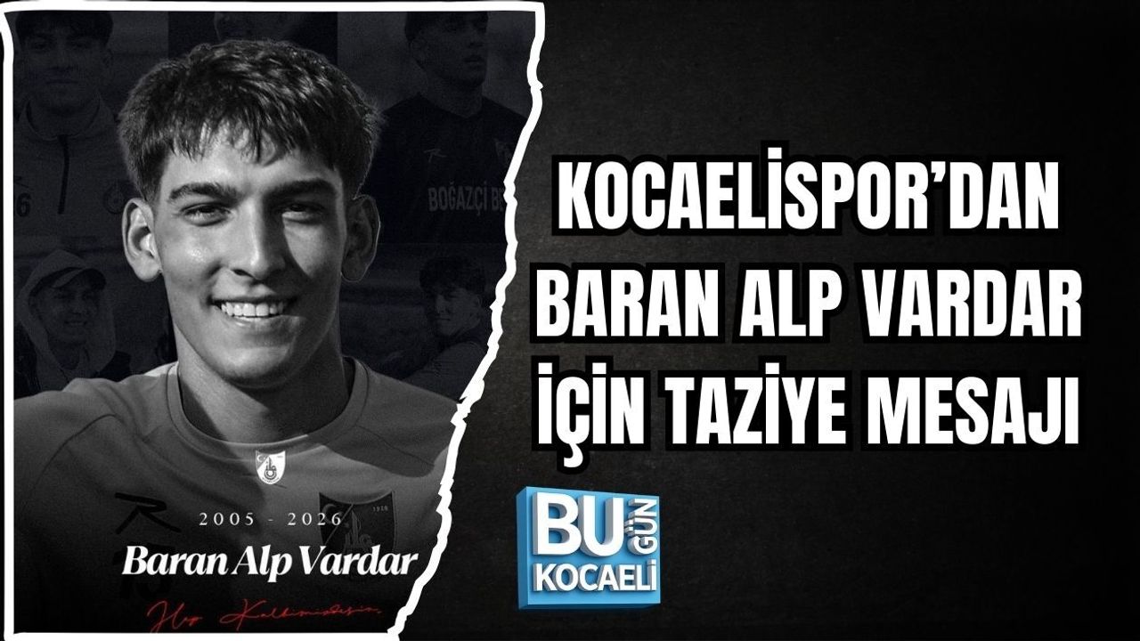 KOCAELİSPOR’DAN BARAN ALP VARDAR İÇİN TAZİYE MESAJI
