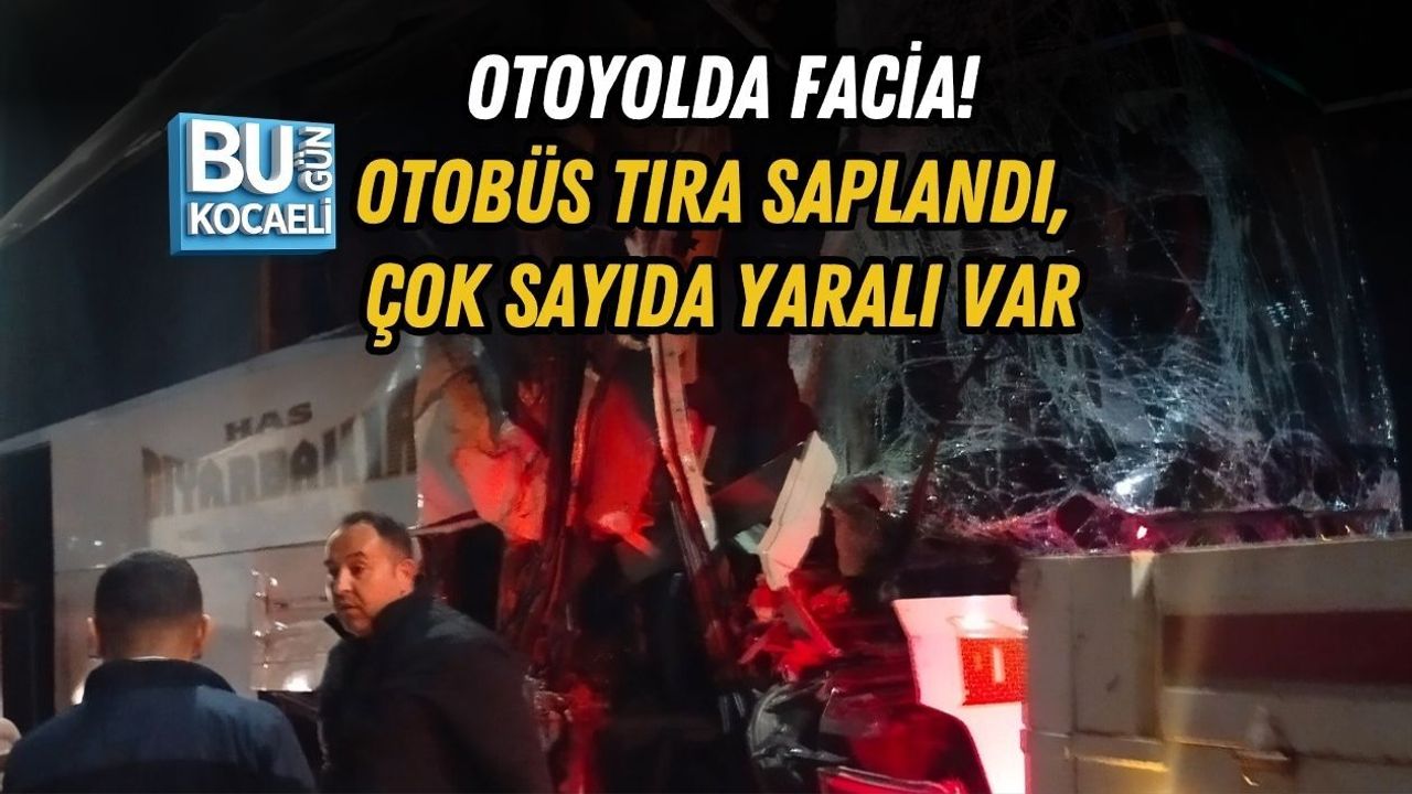 KUZEY MARMARA OTOYOLU’NDA FACİA! OTOBÜS TIRA SAPLANDI, ÇOK SAYIDA YARALI VAR
