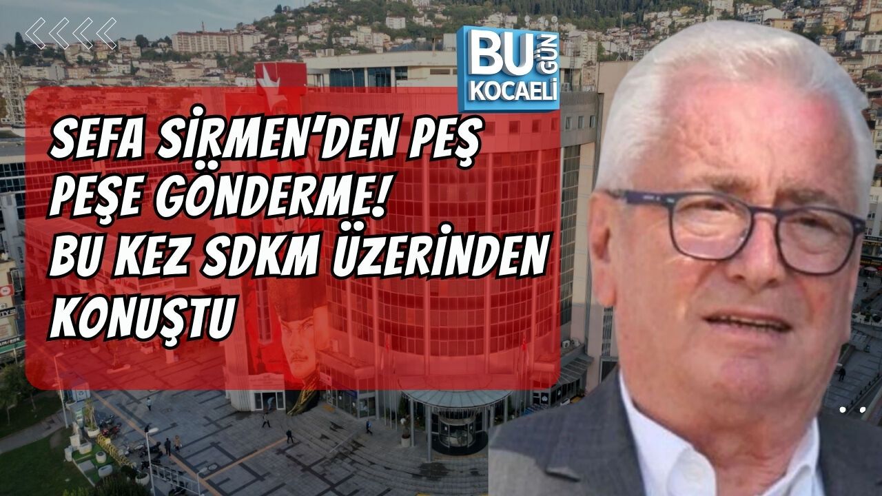 SEFA SİRMEN’DEN PEŞ PEŞE GÖNDERME! BU KEZ SDKM ÜZERİNDEN KONUŞTU