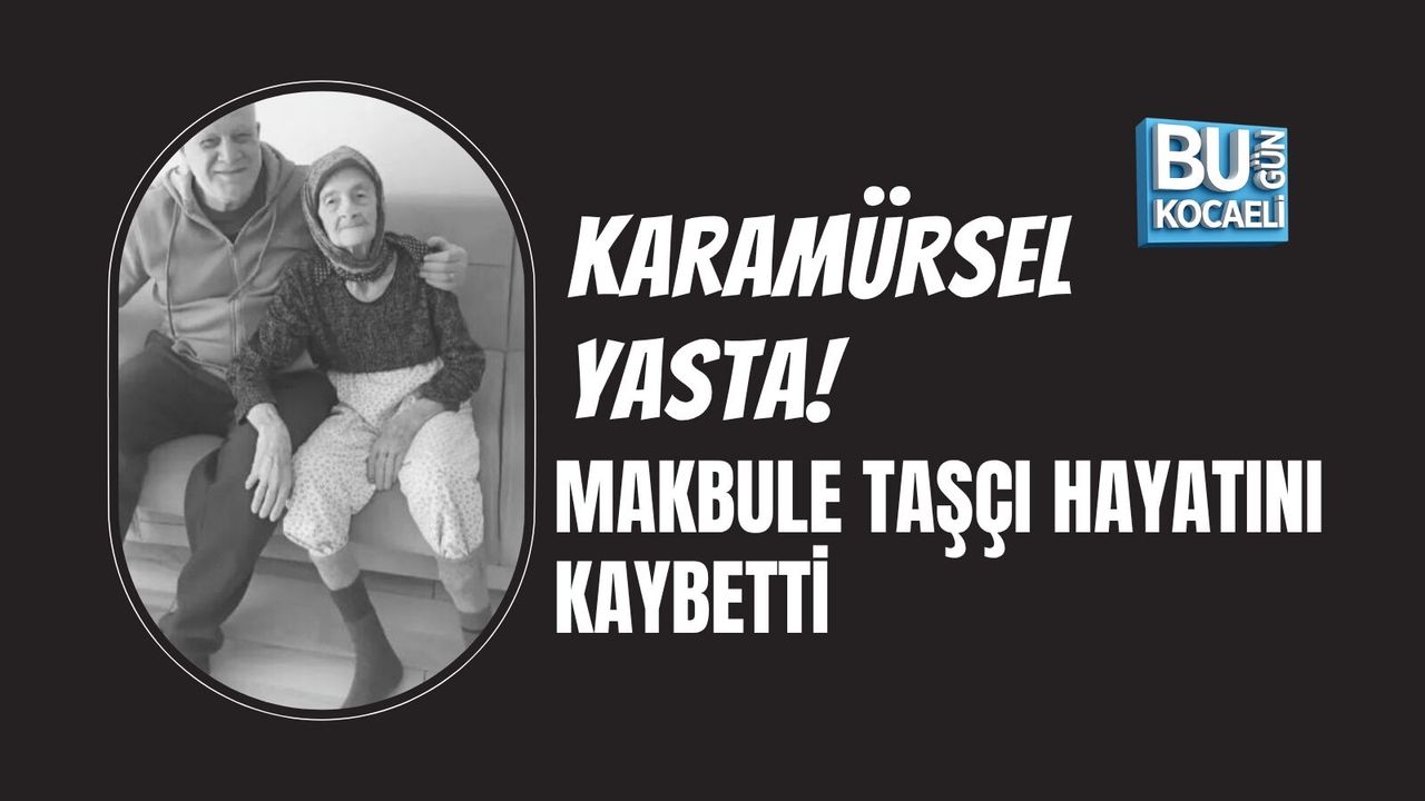 KARAMÜRSEL YASTA! SPOR CAMİASINI SARSAN ACI KAYIP: MAKBULE TAŞÇI HAYATINI KAYBETTİ