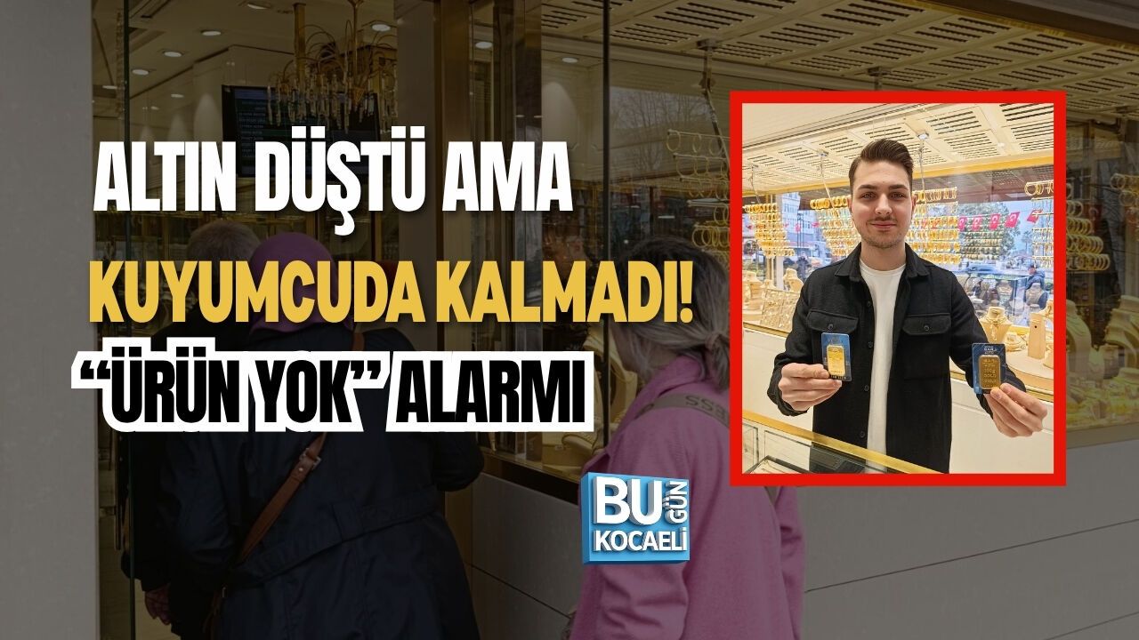 ALTIN DÜŞTÜ AMA KUYUMCUDA KALMADI! “ÜRÜN YOK” ALARMI