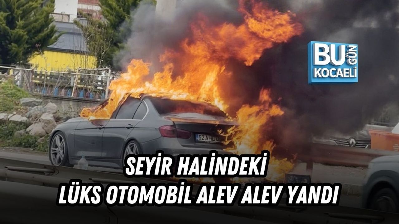 SEYİR HALİNDEKİ LÜKS OTOMOBİL ALEV ALEV YANDI
