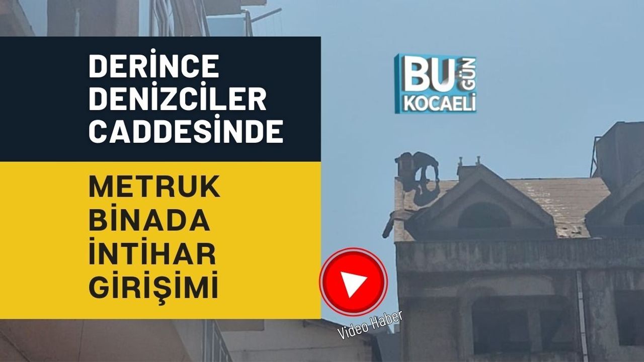 SON DAKİKA! DERİNCE DENİZCİLER CADDESİNDE METRUK BİNADA İNTİHAR GİRİŞİMİ