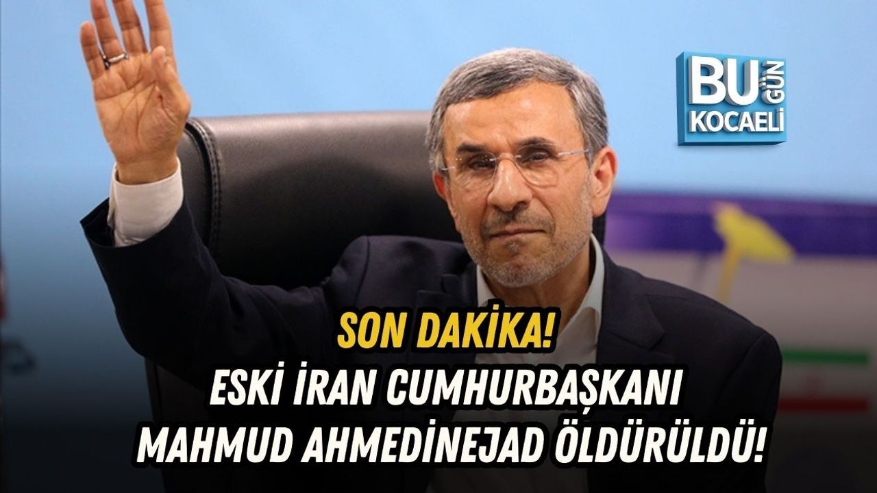 SON DAKİKA! ESKİ İRAN CUMHURBAŞKANI MAHMUD AHMEDİNEJAD ÖLDÜRÜLDÜ!