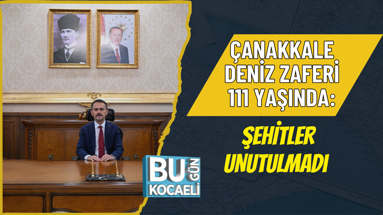 ÇANAKKALE DENİZ ZAFERİ 111 YAŞINDA: ŞEHİTLER UNUTULMADI