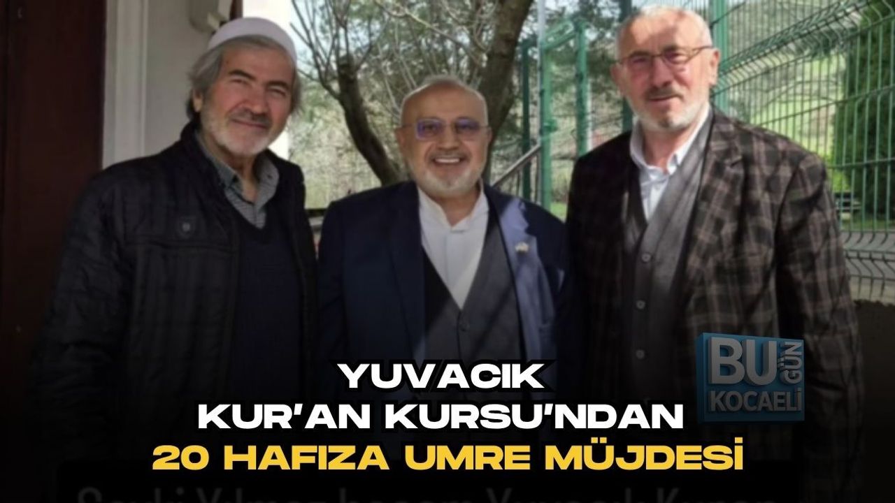 YUVACIK KUR’AN KURSU’NDAN 20 HAFIZA UMRE MÜJDESİ