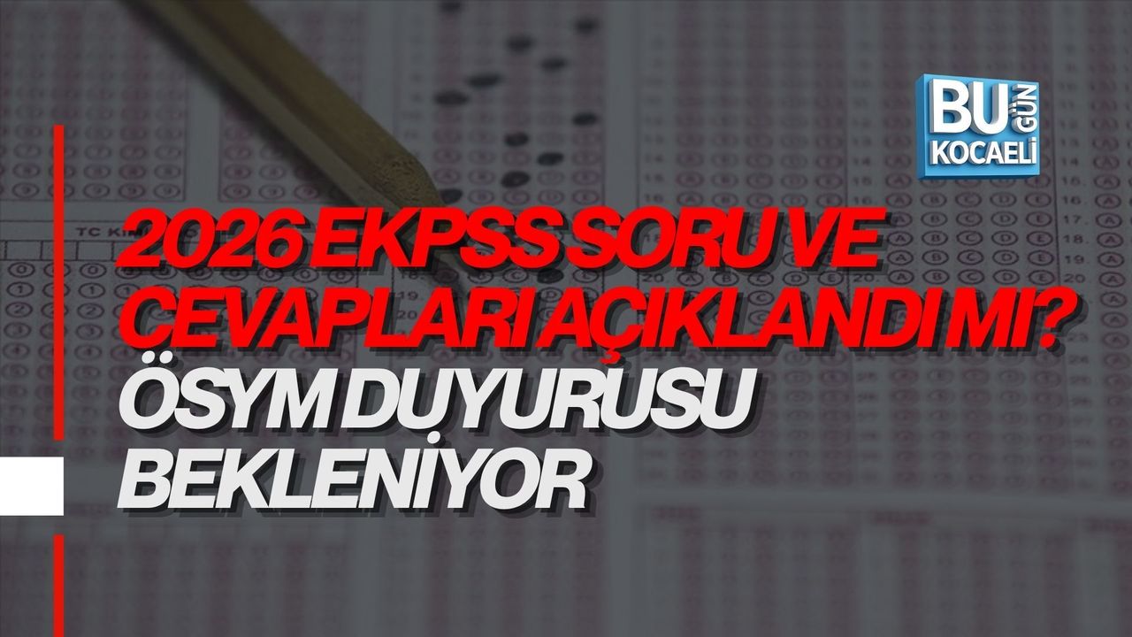 2026 EKPSS SORU VE CEVAPLARI AÇIKLANDI MI? ÖSYM DUYURUSU BEKLENİYOR