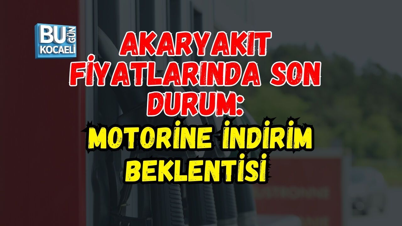 AKARYAKIT FİYATLARINDA SON DURUM: MOTORİNE İNDİRİM BEKLENTİSİ! 14 NİSAN 2026