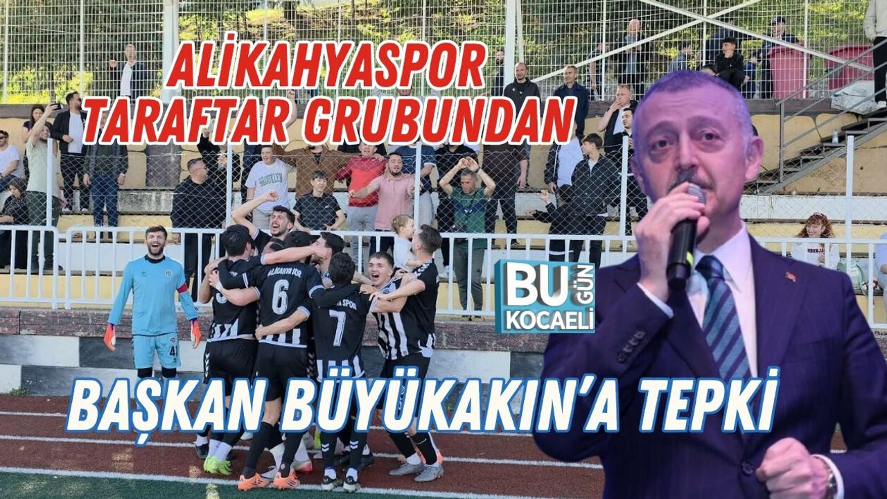 ALİKAHYASPOR TARAFTAR GRUBUNDAN BAŞKAN BÜYÜKAKIN’A TEPKİ