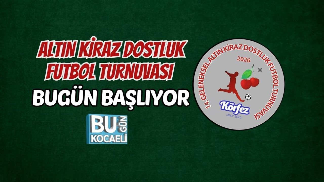 ALTIN KİRAZ DOSTLUK FUTBOL TURNUVASI BUGÜN BAŞLIYOR