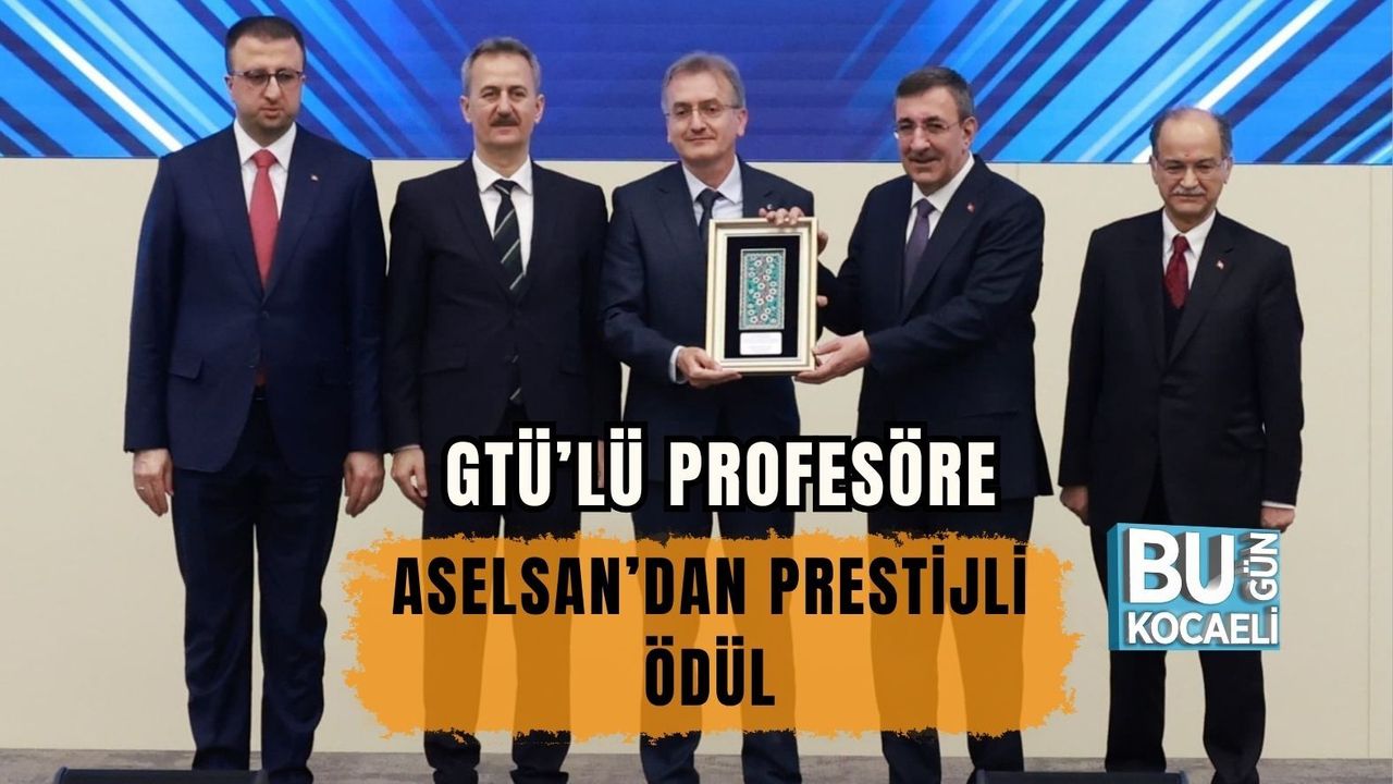 GTÜ’LÜ PROFESÖRE ASELSAN’DAN PRESTİJLİ ÖDÜL