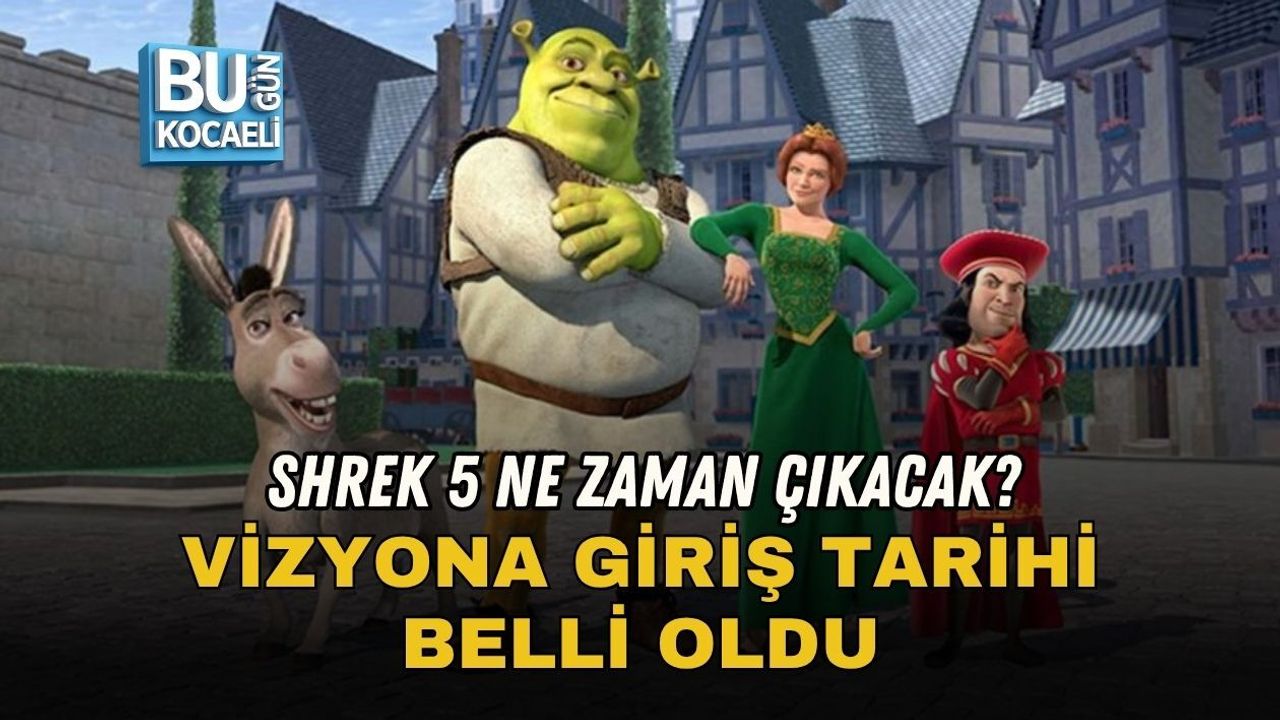 SHREK 5 NE ZAMAN ÇIKACAK? VİZYONA GİRİŞ TARİHİ BELLİ OLDU