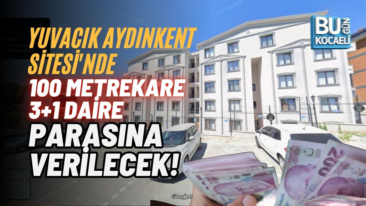 YUVACIK AYDINKENT SİTESİ'NDE 100 METREKARE 3+1 DAİRE YOK PARASINA VERİLECEK!