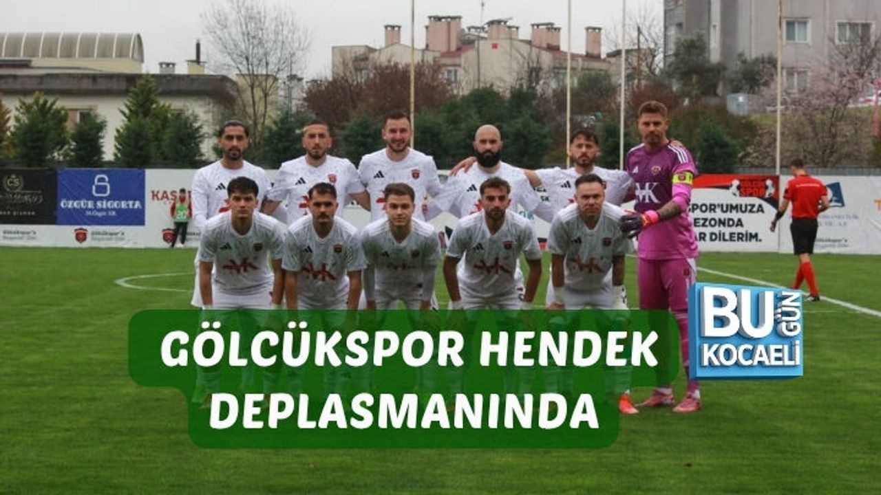 LİDER GÖLCÜKSPOR HENDEK DEPLASMANINDA