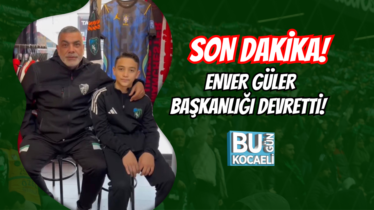 SON DAKİKA! ENVER GÜLER BAŞKANLIĞI DEVRETTİ!