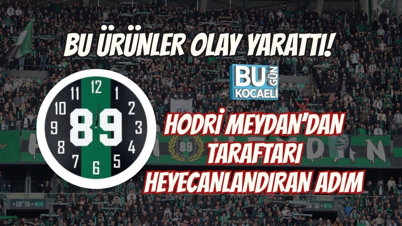 BU ÜRÜNLER OLAY YARATTI! HODRİ MEYDAN’DAN TARAFTARI HEYECANLANDIRAN ADIM