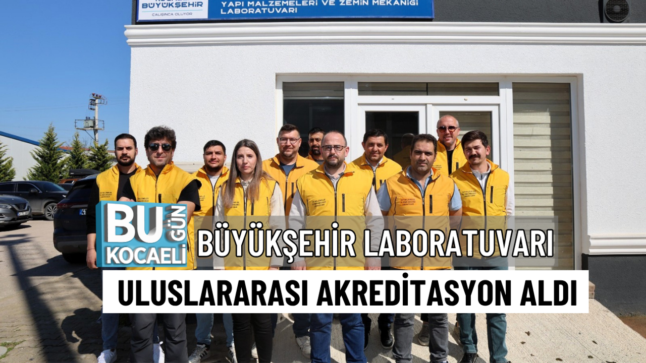 BÜYÜKŞEHİR LABORATUVARI ULUSLARARASI AKREDİTASYON ALDI
