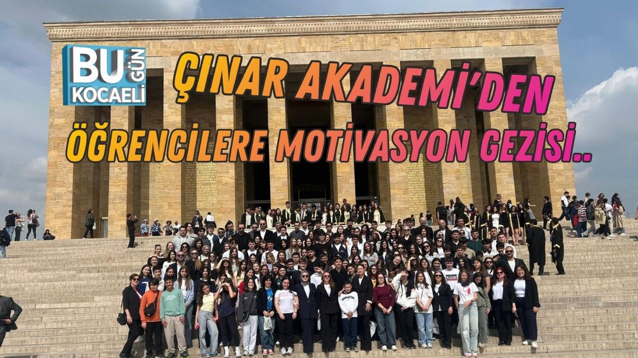 ÇINAR AKADEMİ'DEN ÖĞRENCİLERE MOTİVASYON GEZİSİ