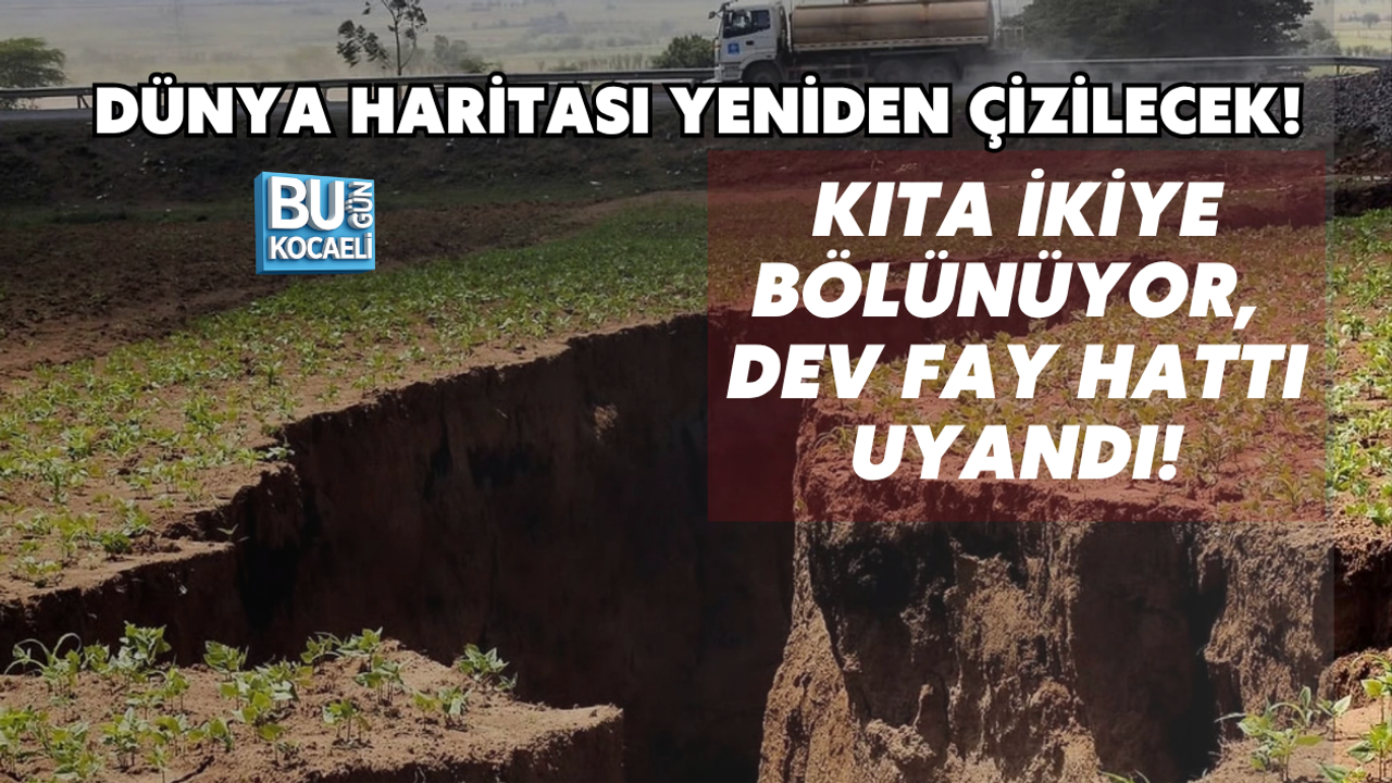 DÜNYA HARİTASI YENİDEN ÇİZİLECEK! KITA İKİYE BÖLÜNÜYOR, DEV FAY HATTI UYANDI!