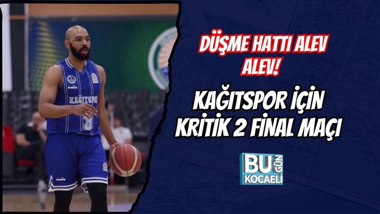 DÜŞME HATTI ALEV ALEV! KAĞITSPOR İÇİN KRİTİK 2 FİNAL MAÇI