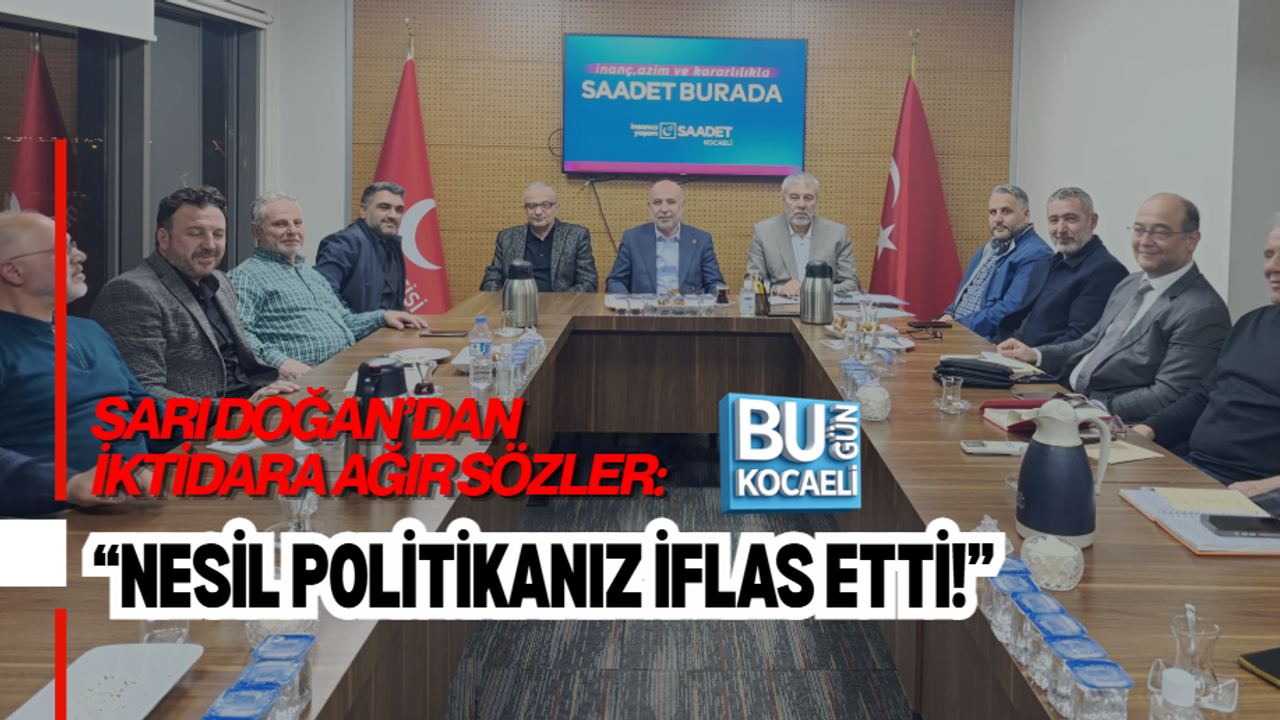 SARI DOĞAN’DAN İKTİDARA AĞIR SÖZLER: “NESİL POLİTİKANIZ İFLAS ETTİ!”