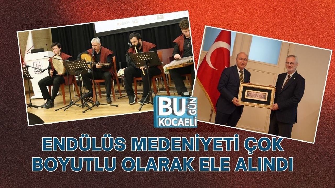 ENDÜLÜS MEDENİYETİ ÇOK BOYUTLU OLARAK ELE ALINDI