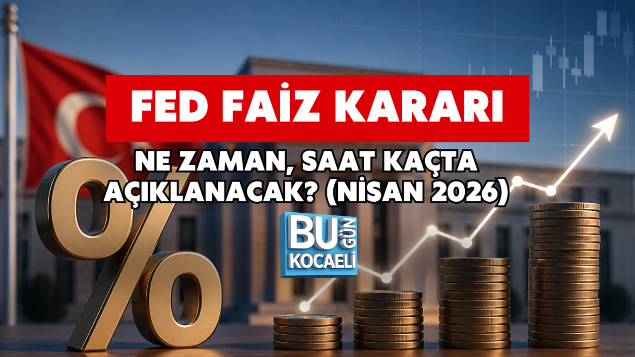 FED FAİZ KARARI NE ZAMAN, SAAT KAÇTA AÇIKLANACAK? (NİSAN 2026)