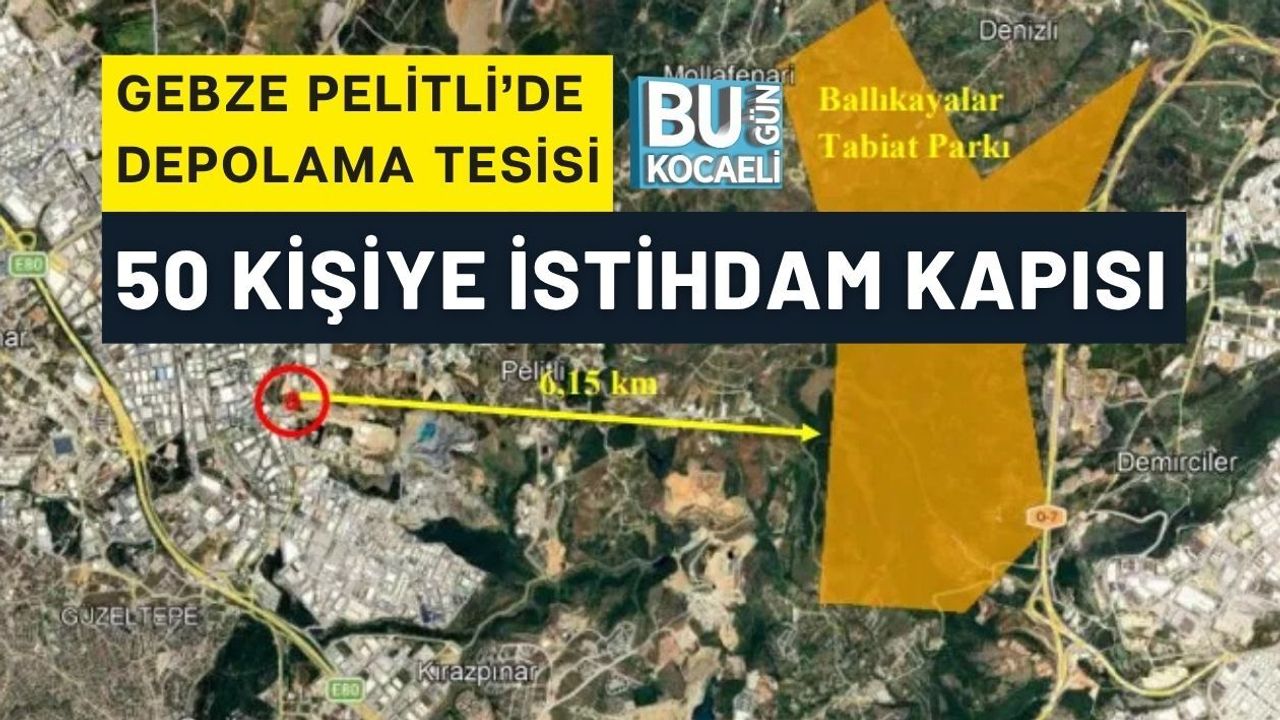 GEBZE PELİTLİ’DE DEPOLAMA TESİSİ 50 KİŞİYE İSTİHDAM
