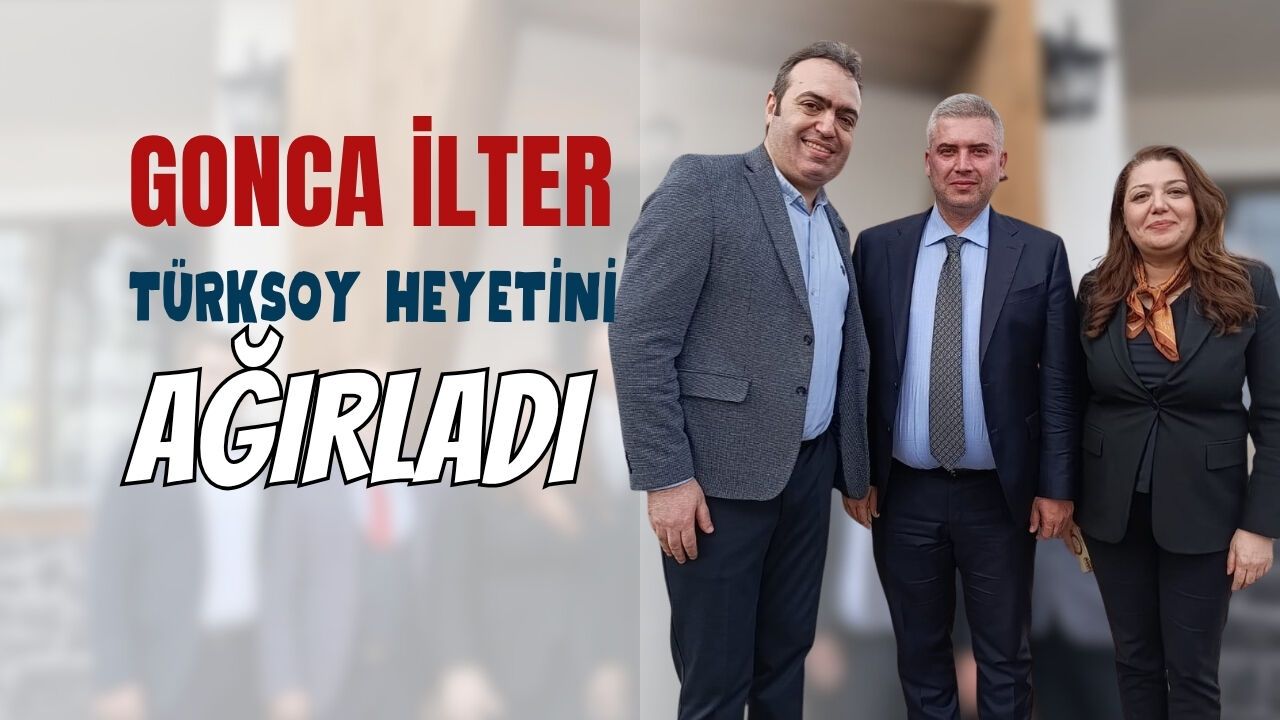 Gonca İlter, Türksoy Heyetini Ağırladı