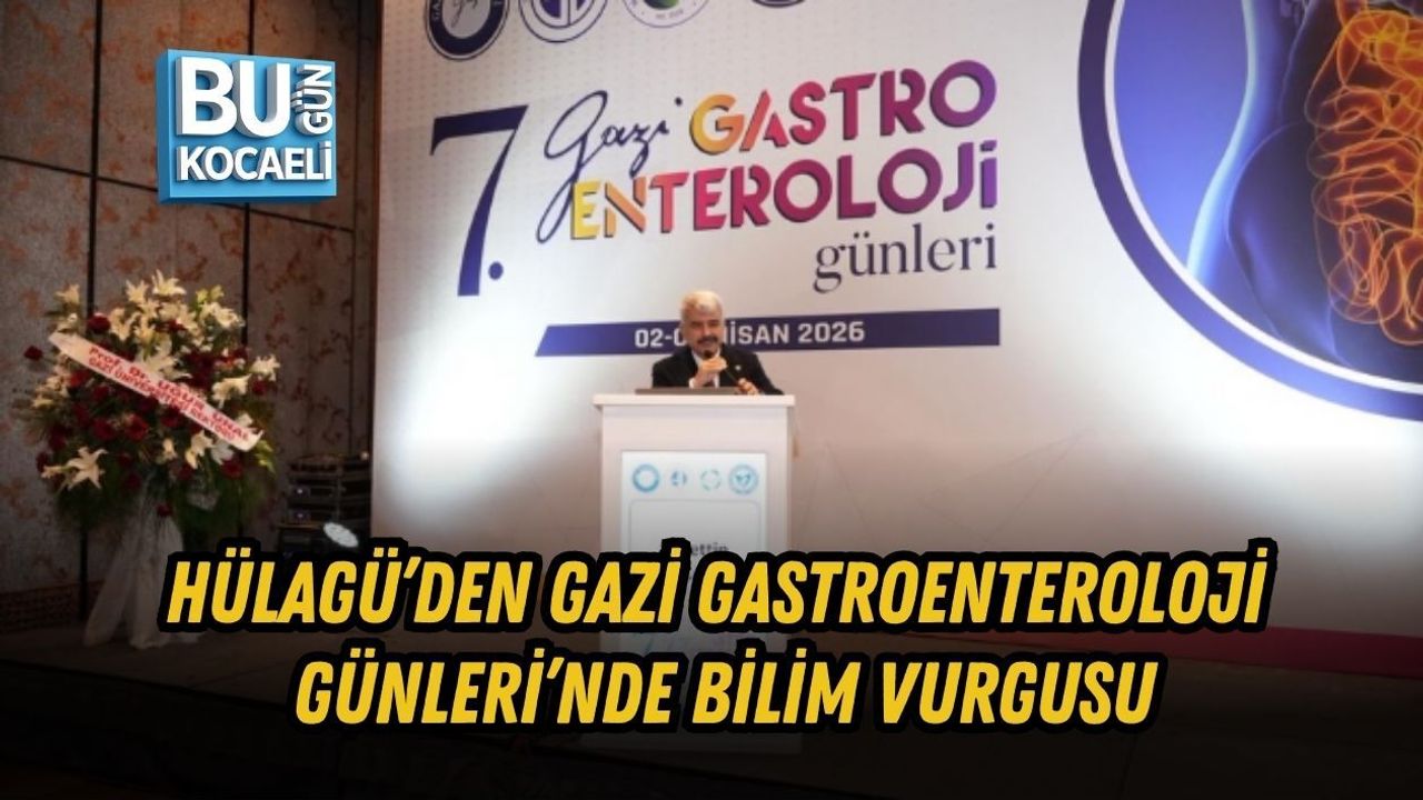 HÜLAGÜ’DEN GAZİ GASTROENTEROLOJİ GÜNLERİ’NDE BİLİM VURGUSU
