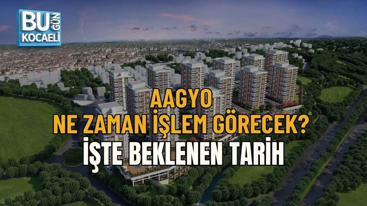 AAGYO NE ZAMAN İŞLEM GÖRECEK? İŞTE BEKLENEN TARİH
